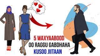 5 Waxyaabood Oo Raggu Ay Gabdhaha Kusoo Jiitaan | Maxaa Dumarka Soo Jiita?