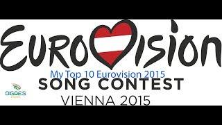 MY TOP 10 EUROVISION 2015 | OIGRES EL AL REVÉS