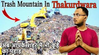 Thakurdwara ka Digital Pahad | Trash Mountain In Thakurdwara | Fuzailpassenger