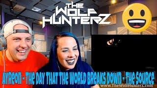 Ayreon - The Day That The World Breaks Down - The Source (2017) THE WOLF HUNTERZ Reactions