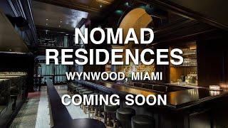 Nomad Residences Wynwood Miami - Coming this 2022