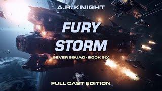 Fury Storm - A Military Science Fiction Adventure - Sever Squad Book Six - Full Cast