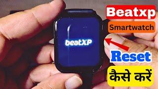 How to factory reset Beatxp Marv Neo Smartwatch/ Smartwatch को reset कैसें करे?