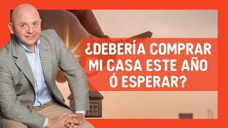 SEMINARIO COMPLETO  |  ¿Debería comprar mi casa este año o es mejor esperar un año más?