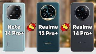 Redmi Note 14 Pro+ Vs Realme 13 Pro+ Vs Realme 14 Pro+  ||  Realme 14 Pro Plus  5G Specifications