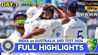 India vs Australia 2nd Test Day 1 Match Highlights | IND vs AUS 2nd Test Day 1 Highlights