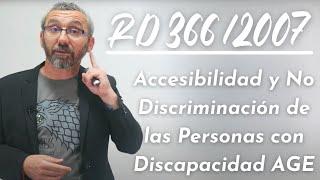 Real Decreto 366/2007, accesibilidad y no discriminación de las personas con discapacidad AGE