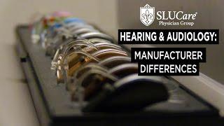 What Are the Advantages Of Certain Hearing Aid Manufacturers? - SLUCare Audiology