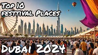 Top 10 Coolest Places in Dubai for Festivals & Fun in 2024 by @totalcoolvibes