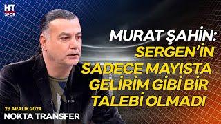 Murat Şahin, Sergen Yalçın Hakkında Açıklama Yaptı - Beşiktaş Seçim Özel