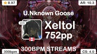 [300BPM] Xeltol | Au - U.Nknown Goose [Extra] 1st +HDDT FC 96.77% {#1752pp FC} - osu!