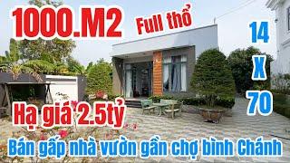 BÁN NHÀ VƯỜN GẦN CHỢ BÌNH CHÁNH . Hạ 2.5tỷ bán gấp nhà vườn 1000m2