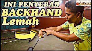 TUTORIAL FIXING WEAK BACKHAND IN PLAYING BADMINTON!!