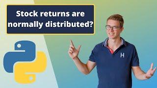 Python for Finance: Are stock returns normally distributed?