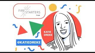 Firestarters Episode 5: Katie Dreke, Global Strategy and Innovation Consultant