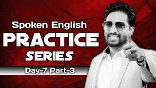  𝟕 𝐏𝐚𝐫𝐭 𝟑 English Speaking Practice Series | English Speaking Practice | Daily English Practice