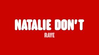 RAYE - Natalie Don’t (Lyrics)