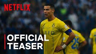 Saudi Pro League: Kickoff | Official Teaser | Netflix