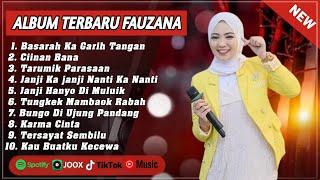 FAUZANA - CIINAN BANA LAGU MINANG TERBARU FULL ALBUM TERPOPULER 2024 VIRAL TIKTOK