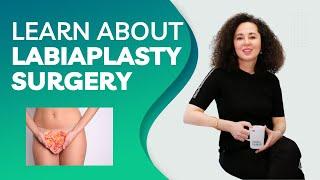 LETS TALK ABOUT LABIAPLASTY SURGERY - IN ISTANBUL - TURKEY