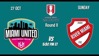 Miami United  River Miami  // Round II  Lamar US OPEN CUP