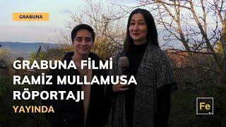 Grabuna Film Röportajları | Ramiz Mullamusa