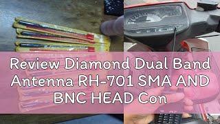 Review Diamond Dual Band Antenna RH-701 SMA AND BNC HEAD Connect for Walkie Talkies WALKIE TALKIE
