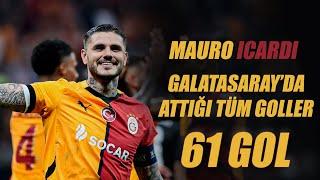 Mauro Icardi’nin Galatasaray'da Attığı Tüm Goller #galatasaray