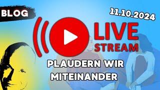 Live Stream 11.10.24 18.00 Plaudern wir miteinander!