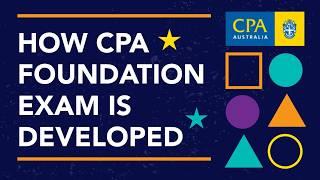 How your CPA Australia foundation exam is developed