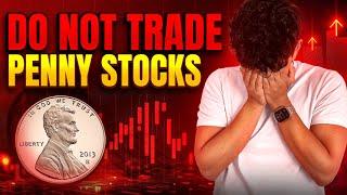 Do Not Trade Penny Stocks - Here Is Why!