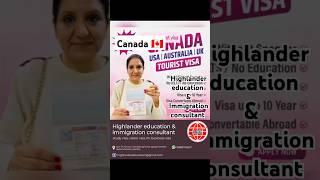 Canada Latest Visitor Visa |  Call Highlander Education & Immigration Consultant 8892500005 #top10