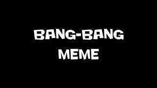 [Dc2/Fnaf]. BANG-BANG MEME. FNAF.