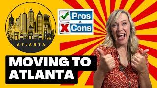 Pros & Cons of Moving to Atlanta, Georgia