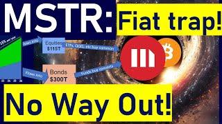 The MicroStrategy Fiat Trap: Why Every Dollar Touching MSTR Stock Will Be Turned into Bitcoin.