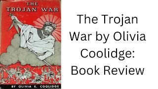 The Trojan War by Olivia Coolidge: Book Review