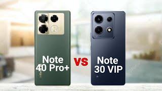 Infinix Note 40 Pro Plus vs Infinix Note 30 VIP