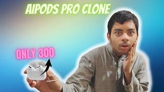 Unboxing Airpods Pro Clone Under 300