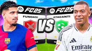 FC 25 FUNDASI VS ATACANTI !