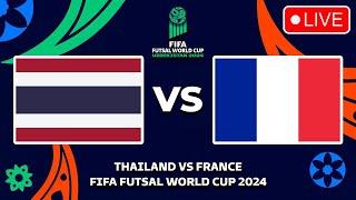 THAILAND VS FRANCE FIFA FUTSAL WORLD CUP 2024 Preview, Predictions & Head to head