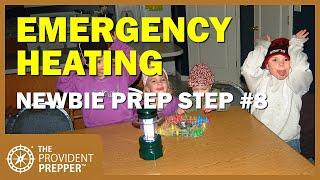 Newbie Prepper Step 8 - Power Outage Emergency Heating