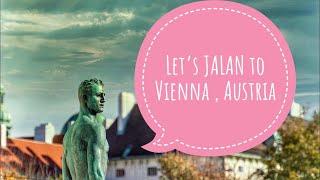 Travelling to Vienna, Austria [JOM JALAN]|| Bercuti ke Vienna, Austria ( Eropah)