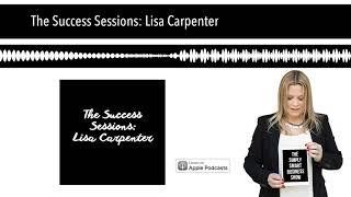 The Success Sessions: Lisa Carpenter