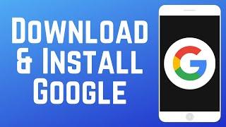 How to Download & Install Google App 2024