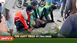 Tin tức an ninh trật tự nóng, thời sự Việt Nam mới nhất 24h trưa ngày 1/4 | ANTV