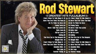 Rod Stewart Greatest Hits 2024⭐ The Best Rod Stewart Songs ⭐ Best Soft Rock Playlist Of Rod Stewart.