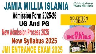 Jamia Millia Islamia Admission form 2025-26 Admission Process, Eligibility, UG,PG, Class 11,9,6 Form