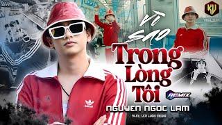 VÌ SAO TRONG LÒNG TÔI -REMIX VER | NGUYỄN NGỌC LAM ( KU VÀNG ) COVER