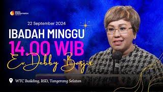 Ibadah Minggu ONSITE | Ev. Debby Basjir | 22 September 2024 | Pkl. 14.00 WIB | GBI WTC Serpong