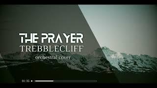 The Prayer - TrebbleCliff (Orchestral)